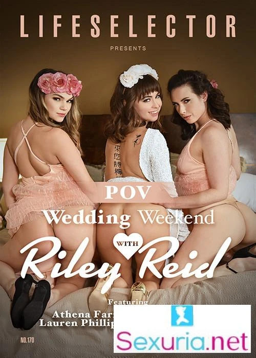 POV Wedding Weekend with Riley Reid - 720p