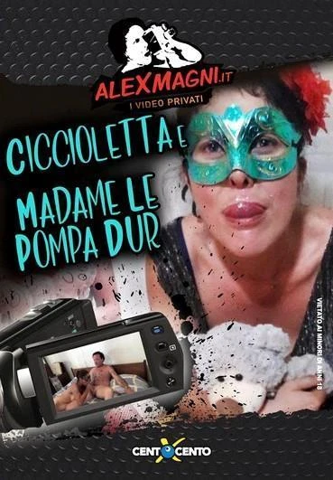 Ciccioletta e Madame Le Pompa Dur