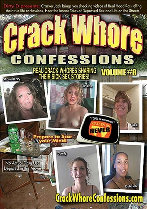 Crack Whore Confessions Vol. 8