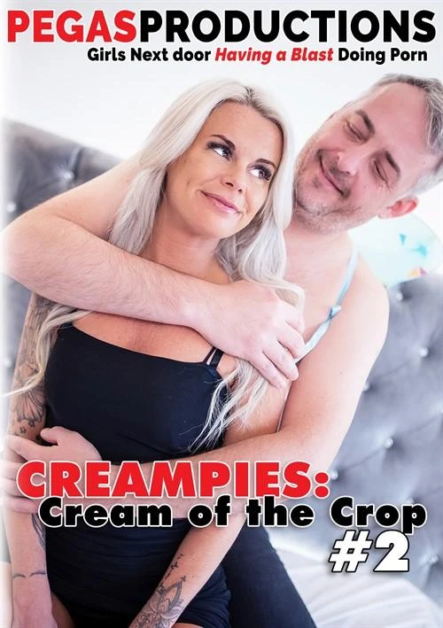 Creampies Cream of the Crop 2