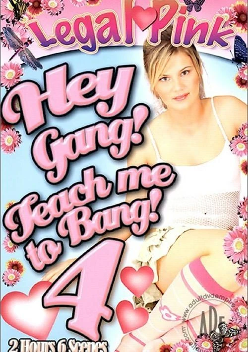 Hey Gang! Teach Me To Bang! 4