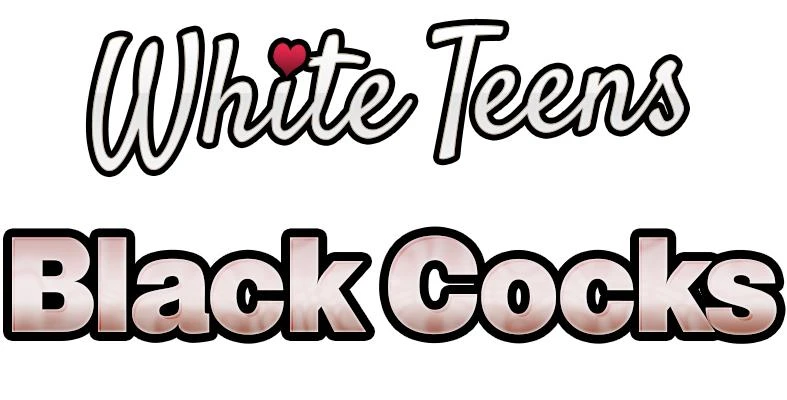 [WhiteTeensBlackCocks.com] White Teens Black Cocks Site-Rip - MegaPack