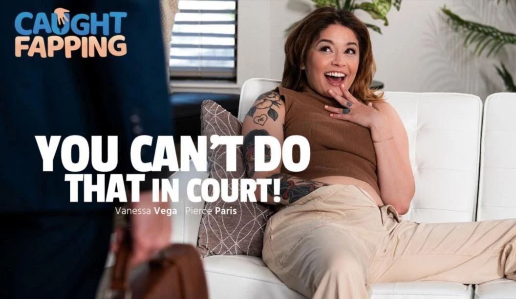 Vanessa Vega - You Can't Do THAT In Court FullHD 1080p