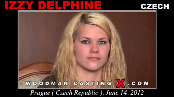 Woodman Casting X - Izzy Delphine [720p]