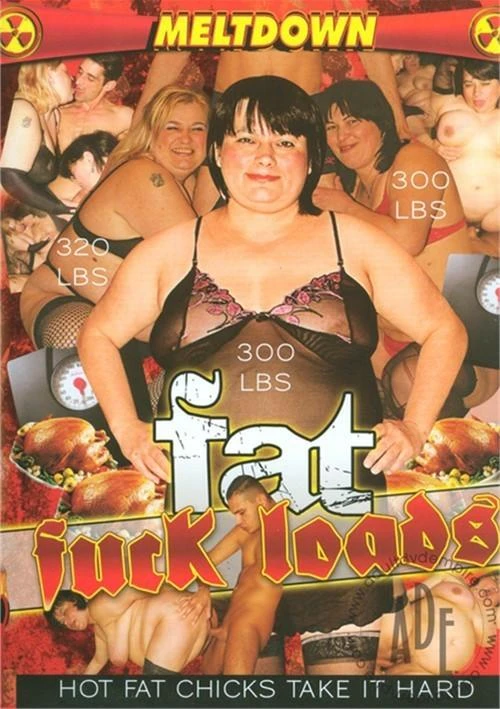 Fat Fuck Loads