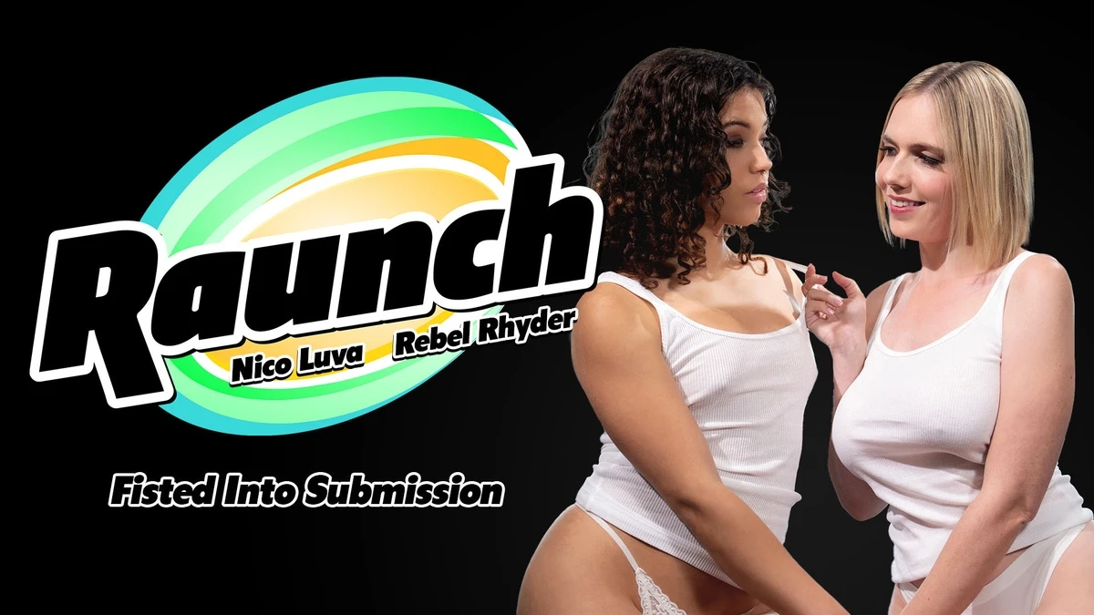 Raunch - Rebel Rhyder & Nico Luva [1080p]