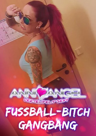 Anni Angel - Fussball-Bitch Gangbang 1080p