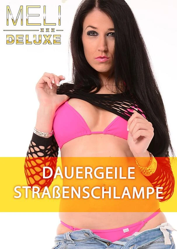 Meli Deluxe - Dauergeile Straßenschlampe 1080p
