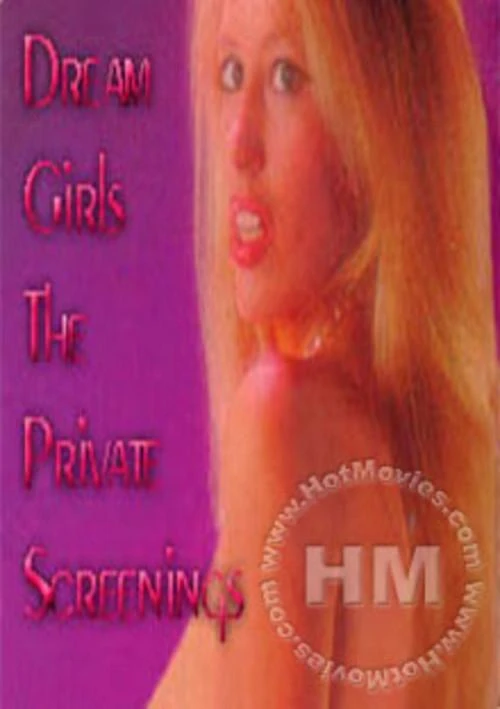 Dream Girls - The Private Screenings