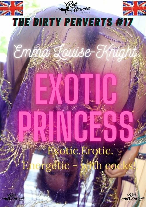 The Dirty Perverts #17 Exotic Princess