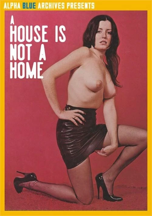 A House Is Not A Home - SD/1080p