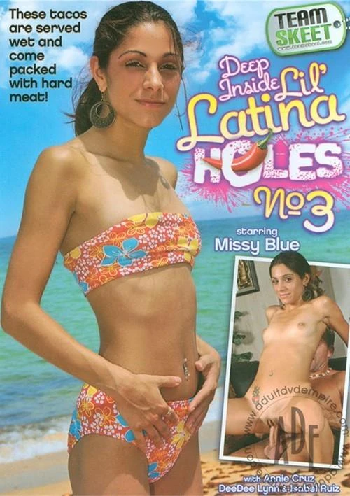 Deep Inside Lil' Latina Holes 3