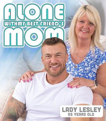 Lady Lesley - Alone At Home With My Friends Mom! Fucking Her Granny Pussy In Secret! FullHD 1080p