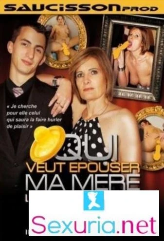 Qui veut epouser ma mere [2010]
