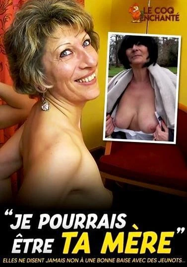 Je Pourrais Etre ta Mere (720p)