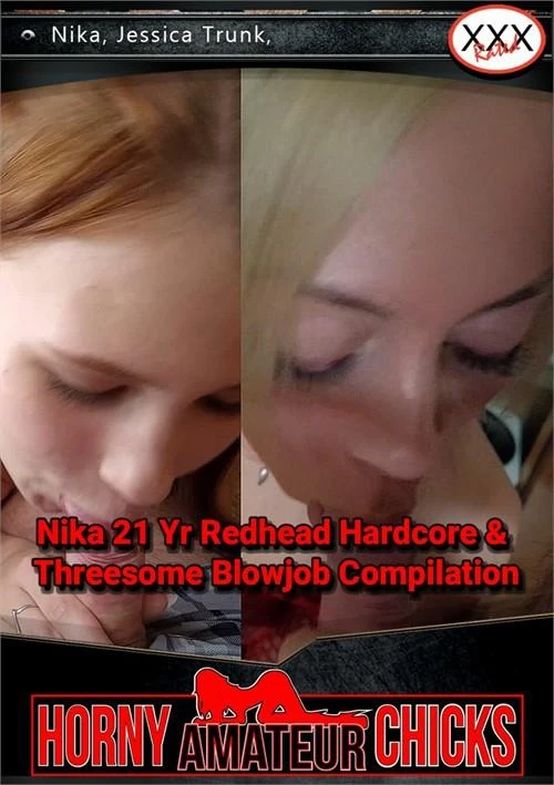 Nika 21 Yr Redhead Hardcore & Threesome Blowjob Compilation 1080p